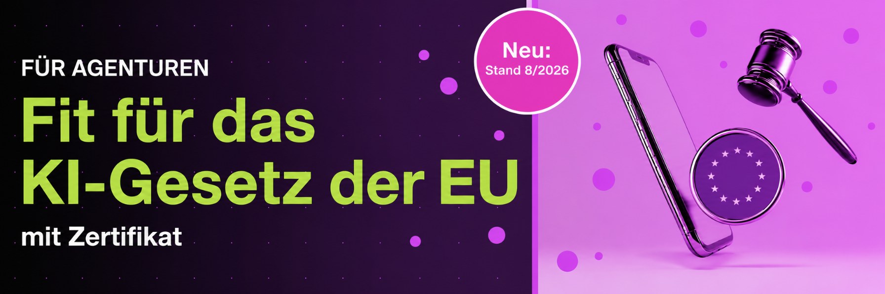 Onlinekurs Fit für das KI-Gesetz der EU – für Agenturen, mit Zertifikat