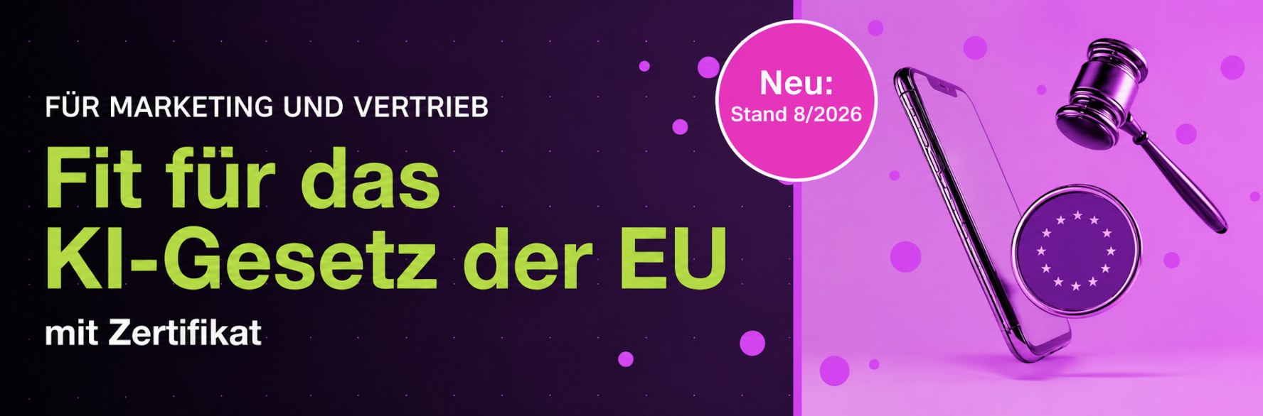 Onlinekurs Fit für das KI-Gesetz der EU – für Marketing und Vertrieb, mit Zertifikat